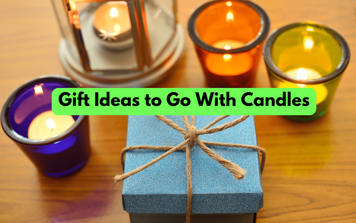 Gift Ideas to Go With Candles